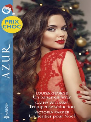 cover image of Un baiser en hiver--Trompeuse séduction--Un héritier pour Noël